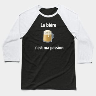 la bière, c'est ma passion Baseball T-Shirt